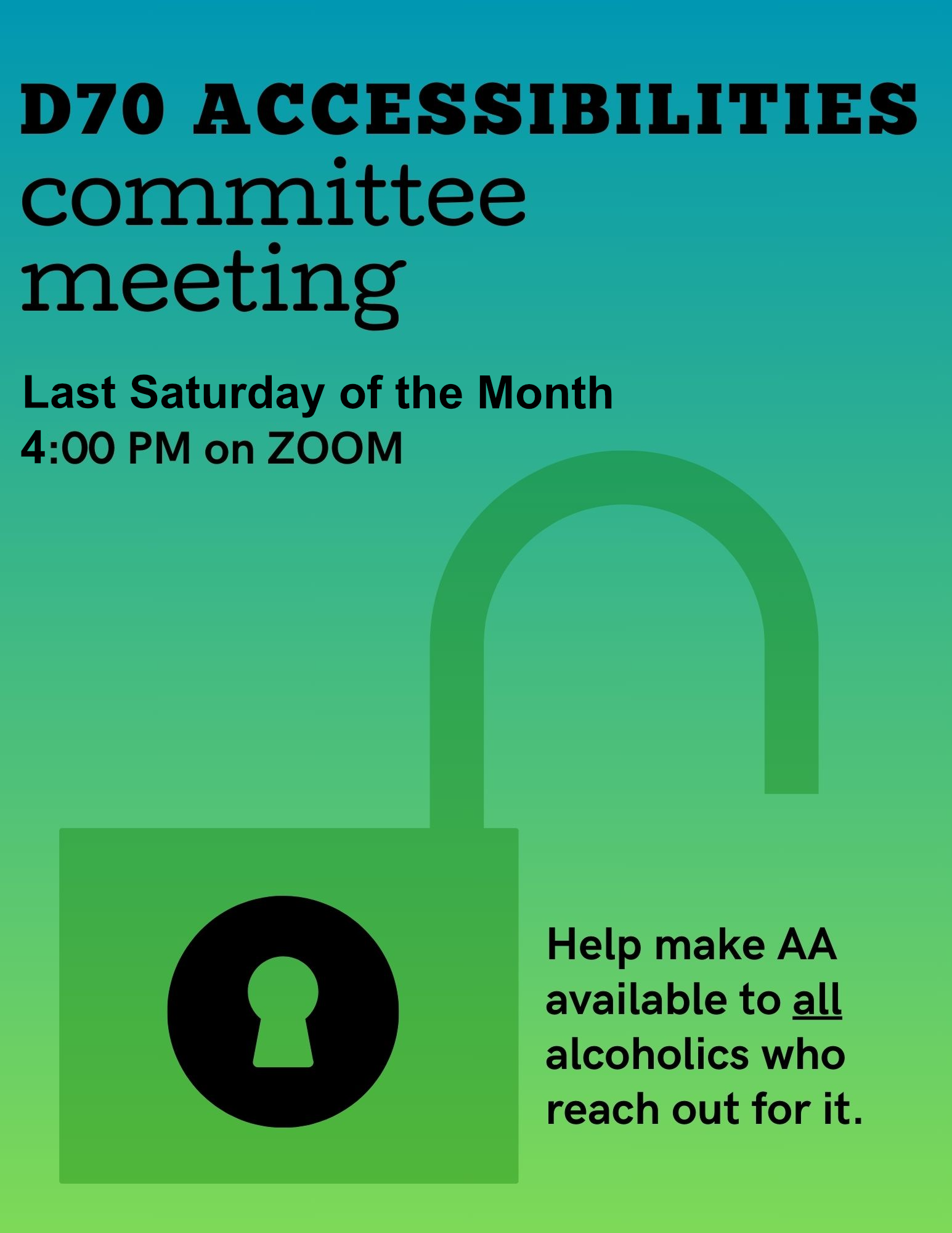 District 70 Accessibilities Committee Meeting, last Saturday of Month, 4 PM on Zoom