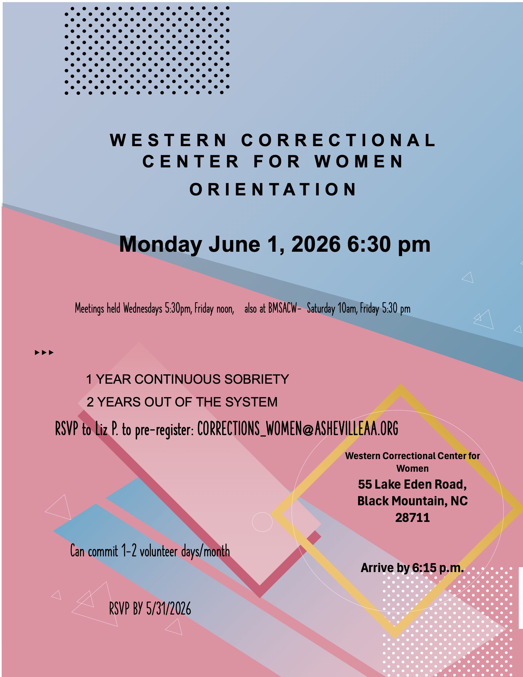 Western Correctional Center for Women Orientation, Monday June 1 at 6:30 PM, email corrections_women@ashevilleaa.org